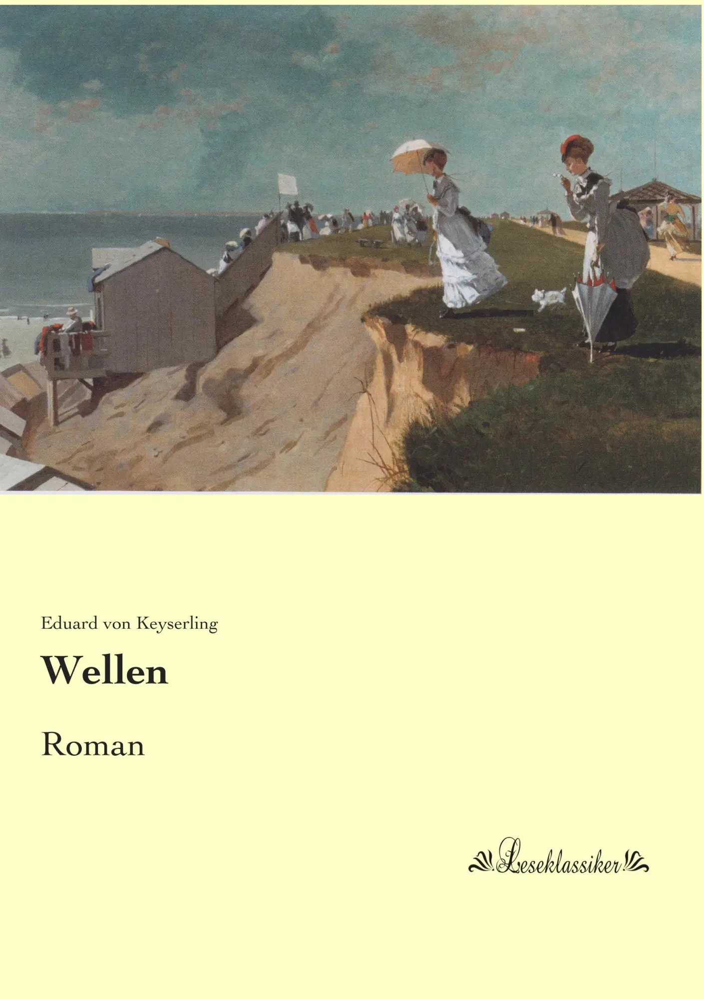 Cover: 9783955635510 | Wellen | Roman | Eduard Von Keyserling | Taschenbuch | 212 S. | 2015