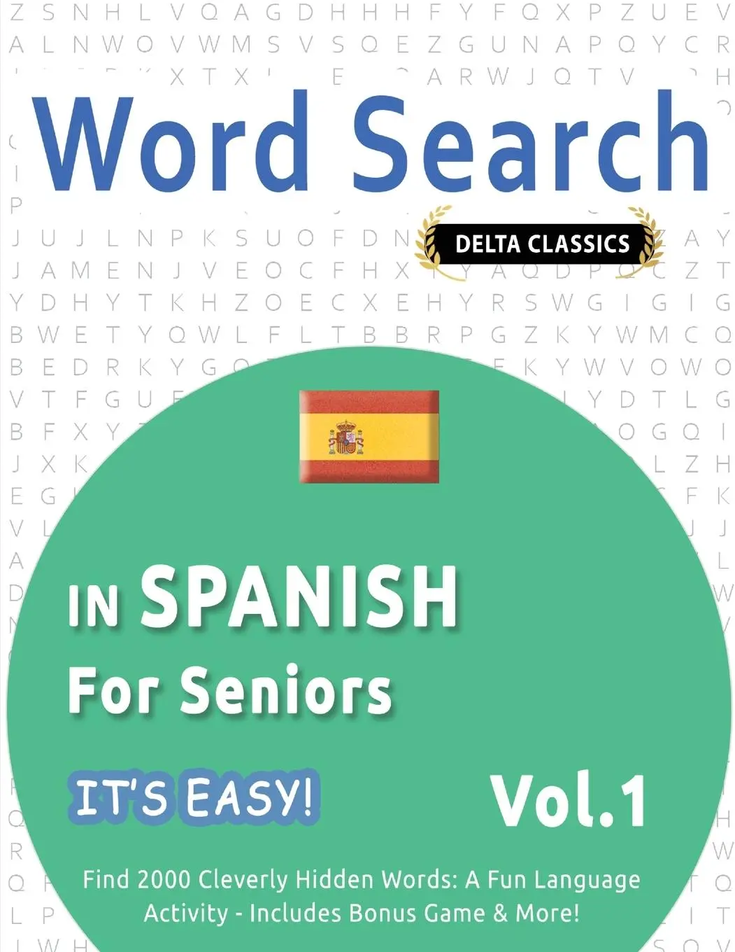 Cover: 9798349005510 | WORD SEARCH IN SPANISH FOR SENIORS - IT'S EASY! VOL.1 - DELTA...