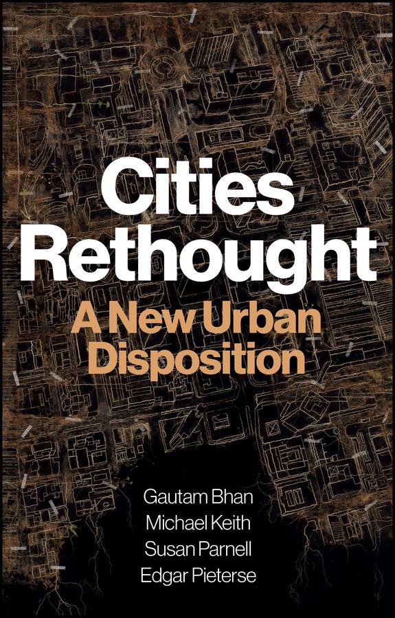 Cover: 9781509565610 | Cities Rethought | A New Urban Disposition | Edgar Pieterse (u. a.)