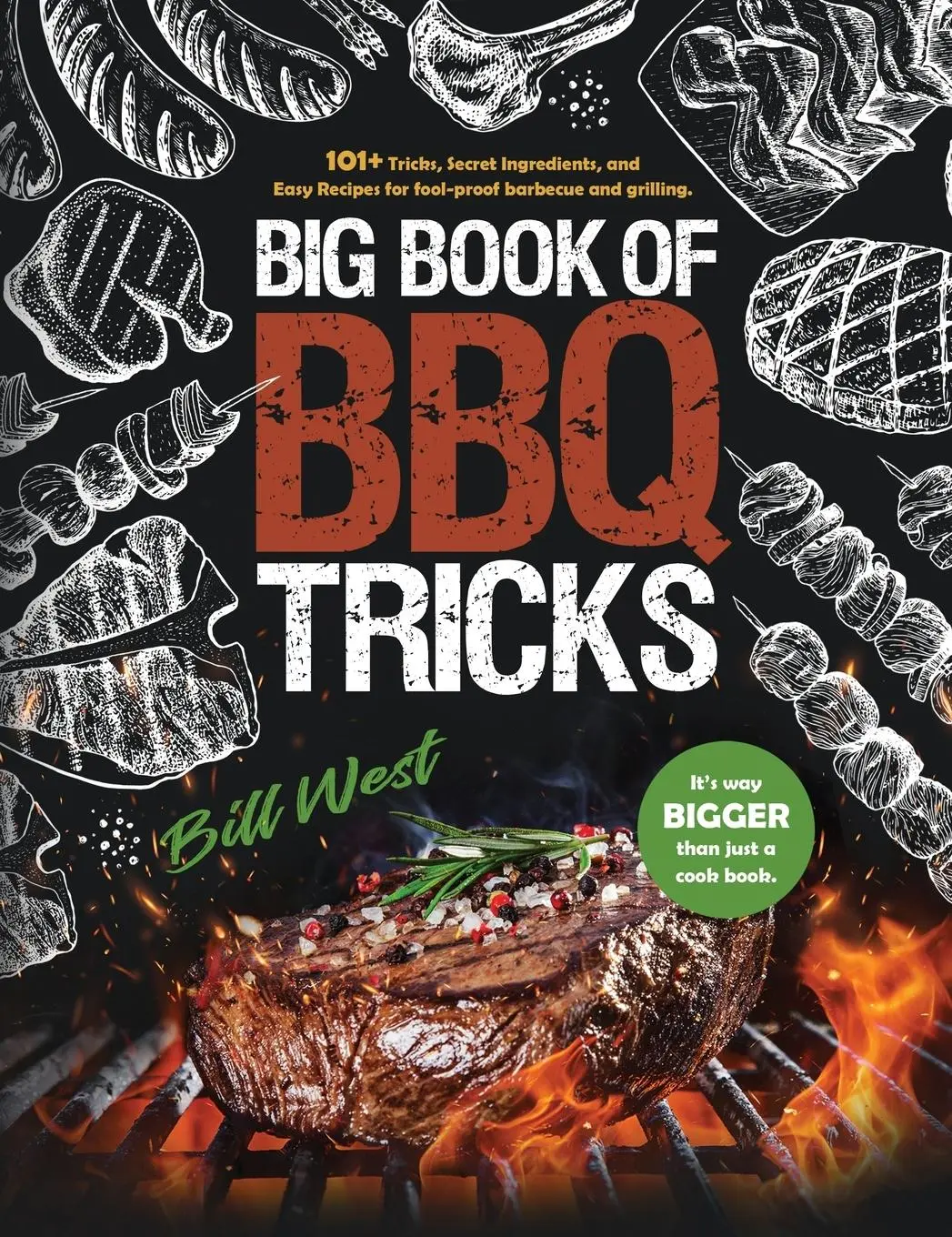 Cover: 9781735665610 | Big Book of BBQ Tricks | Bill West | Buch | Englisch | 2020