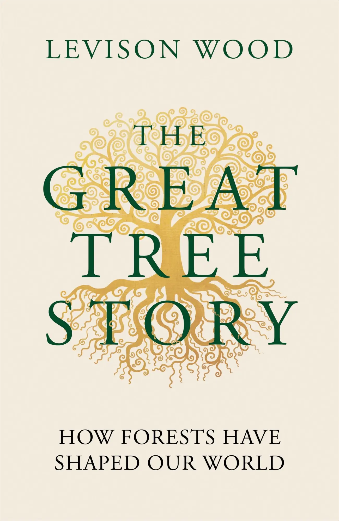 Cover: 9781856755610 | The Great Tree Story | How Forests Have Shaped Our World | Wood | Buch