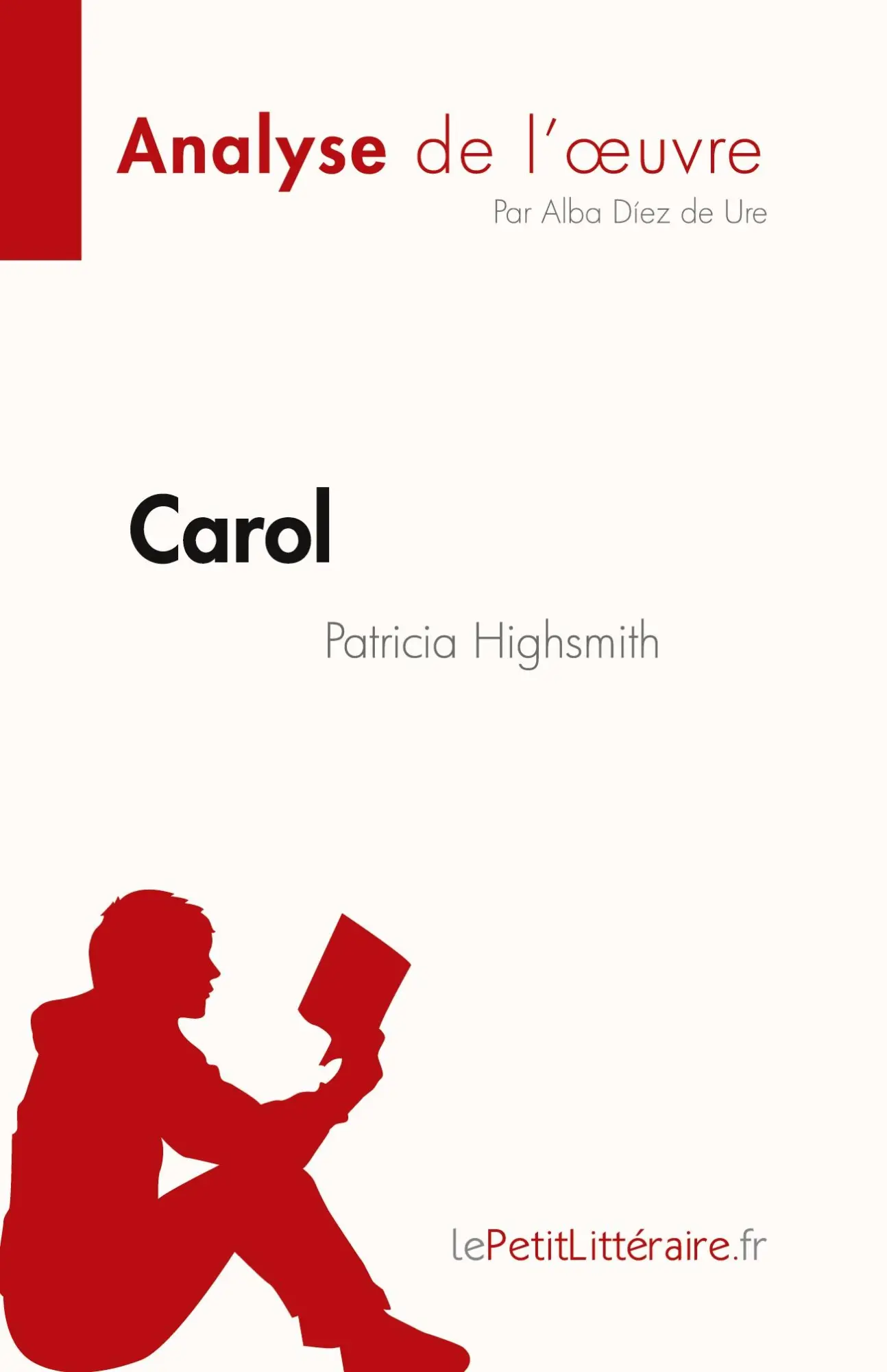 Cover: 9782808685610 | Carol de Patricia Highsmith (Analyse de l'¿uvre) | Alba Díez de Ure