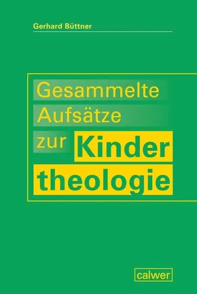 Cover: 9783766845610 | Gesammelte Aufsätze zur Kindertheologie | Gerhard Büttner | Buch