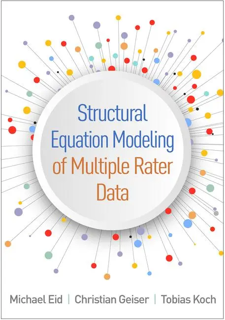 Cover: 9781462555710 | Structural Equation Modeling of Multiple Rater Data | Eid (u. a.)