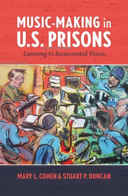 Cover: 9781771125710 | Music-Making in U.S. Prisons | Listening to Incarcerated Voices | Buch