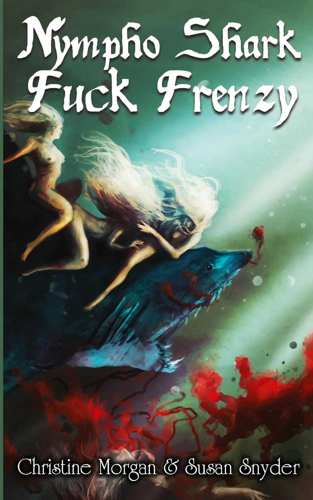 Cover: 9781955745710 | Nympho Shark Fuck Frenzy | Christine Morgan (u. a.) | Taschenbuch