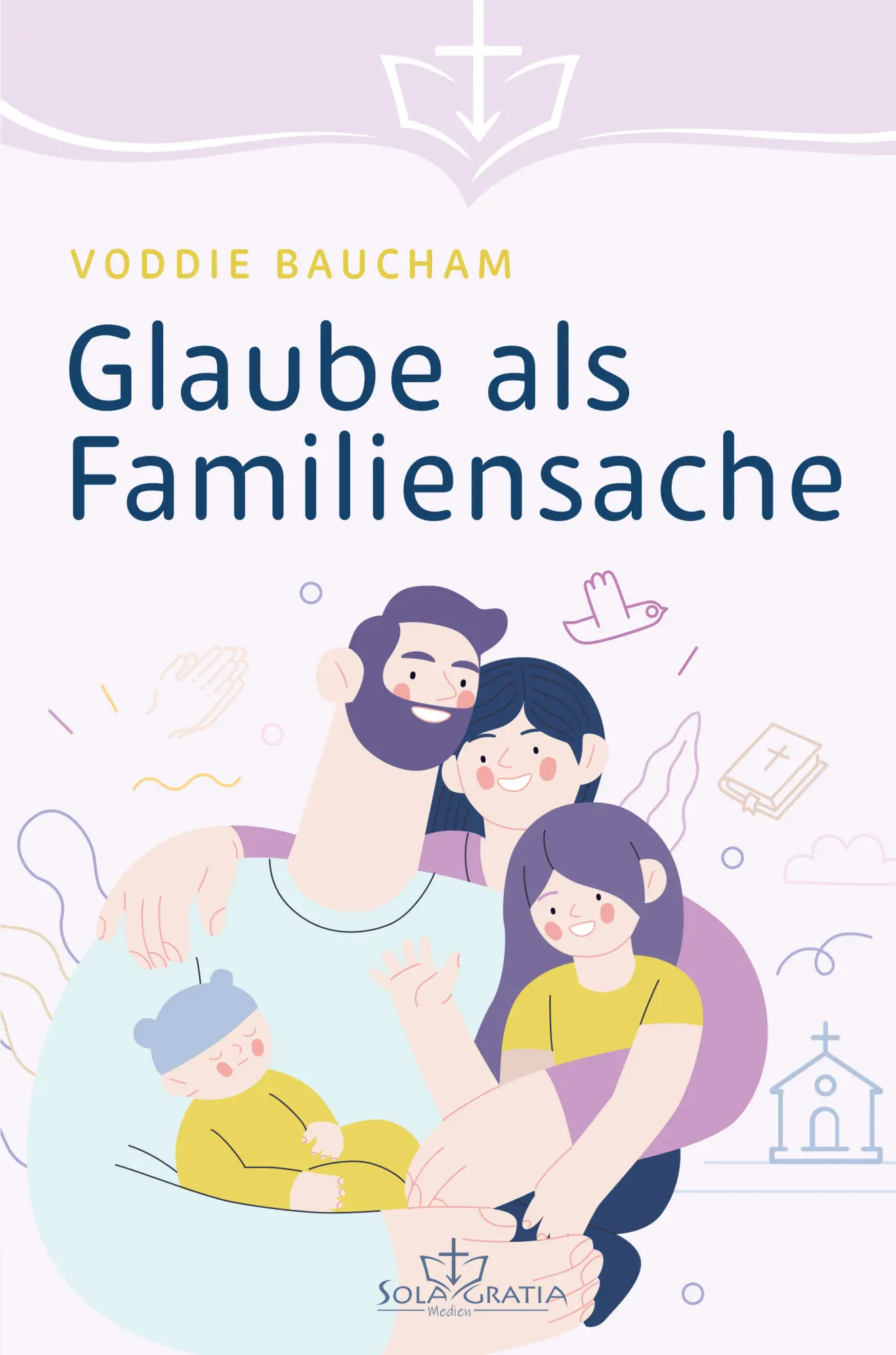 Cover: 9783948475710 | Glaube als Familiensache | Voddie Baucham | Buch | Buch