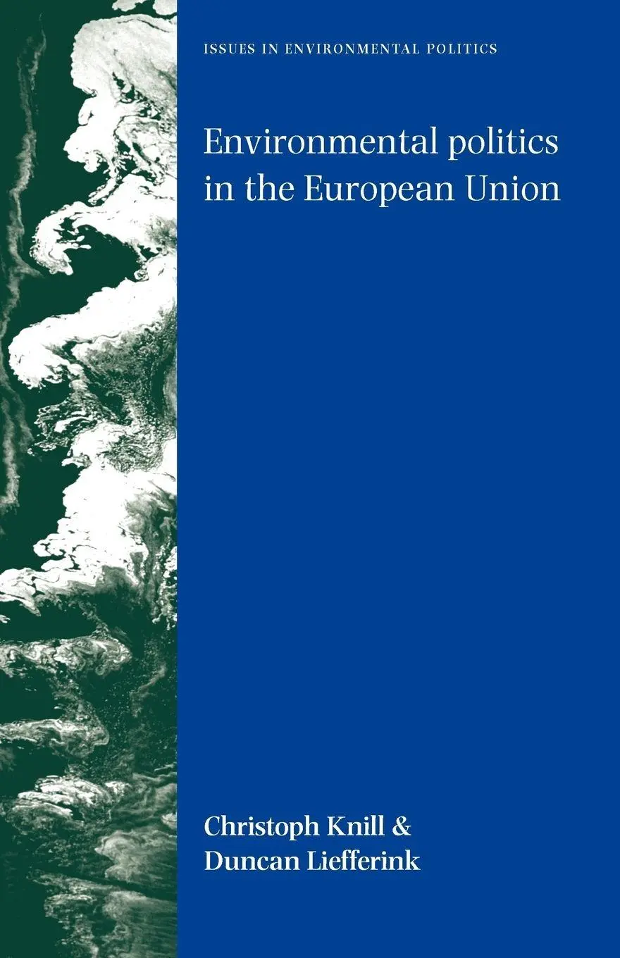 Cover: 9780719075810 | Environmental politics in the European Union | Christoph Knill (u. a.)