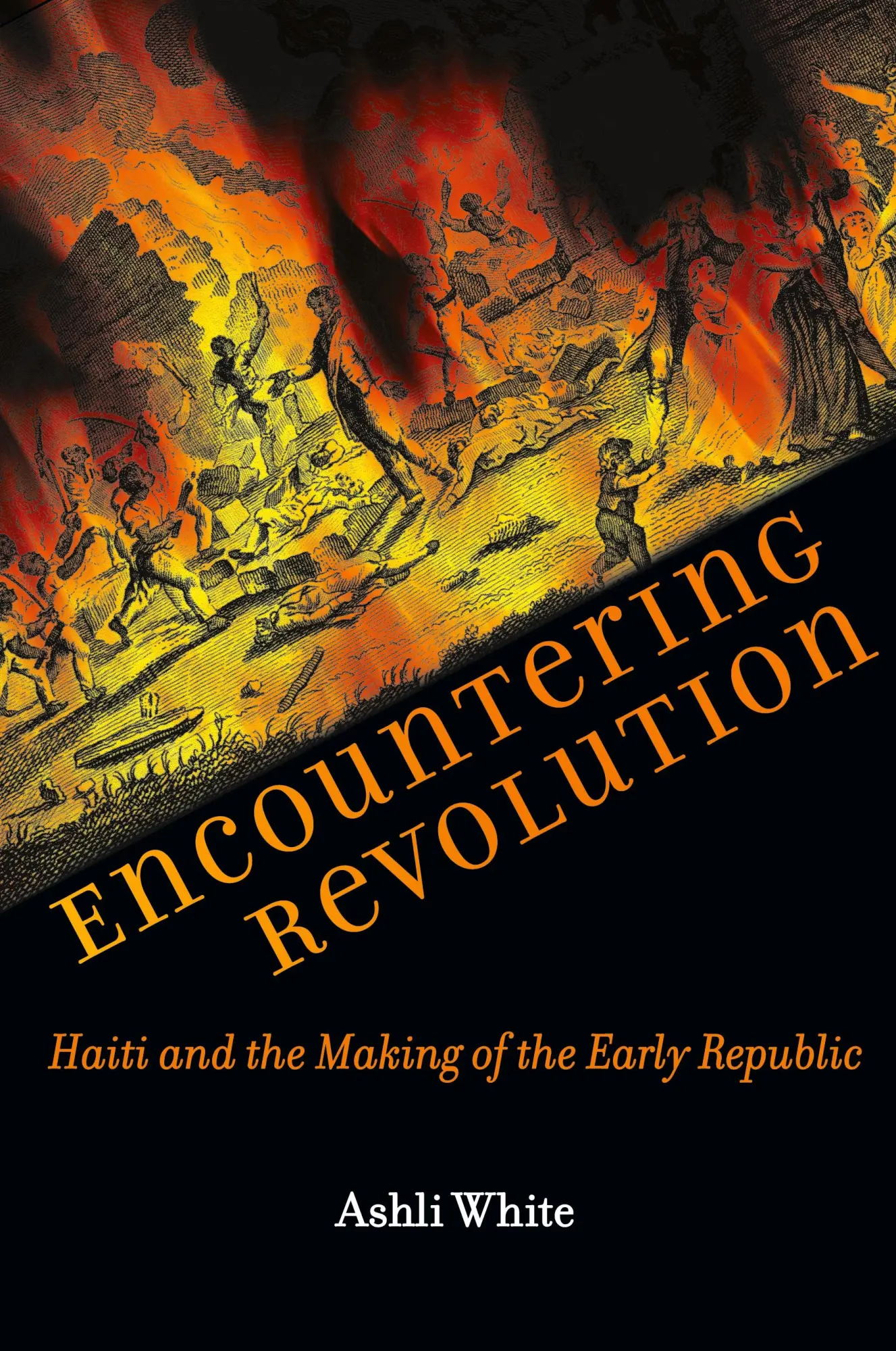 Cover: 9781421405810 | Encountering Revolution | Haiti and the Making of the Early Republic