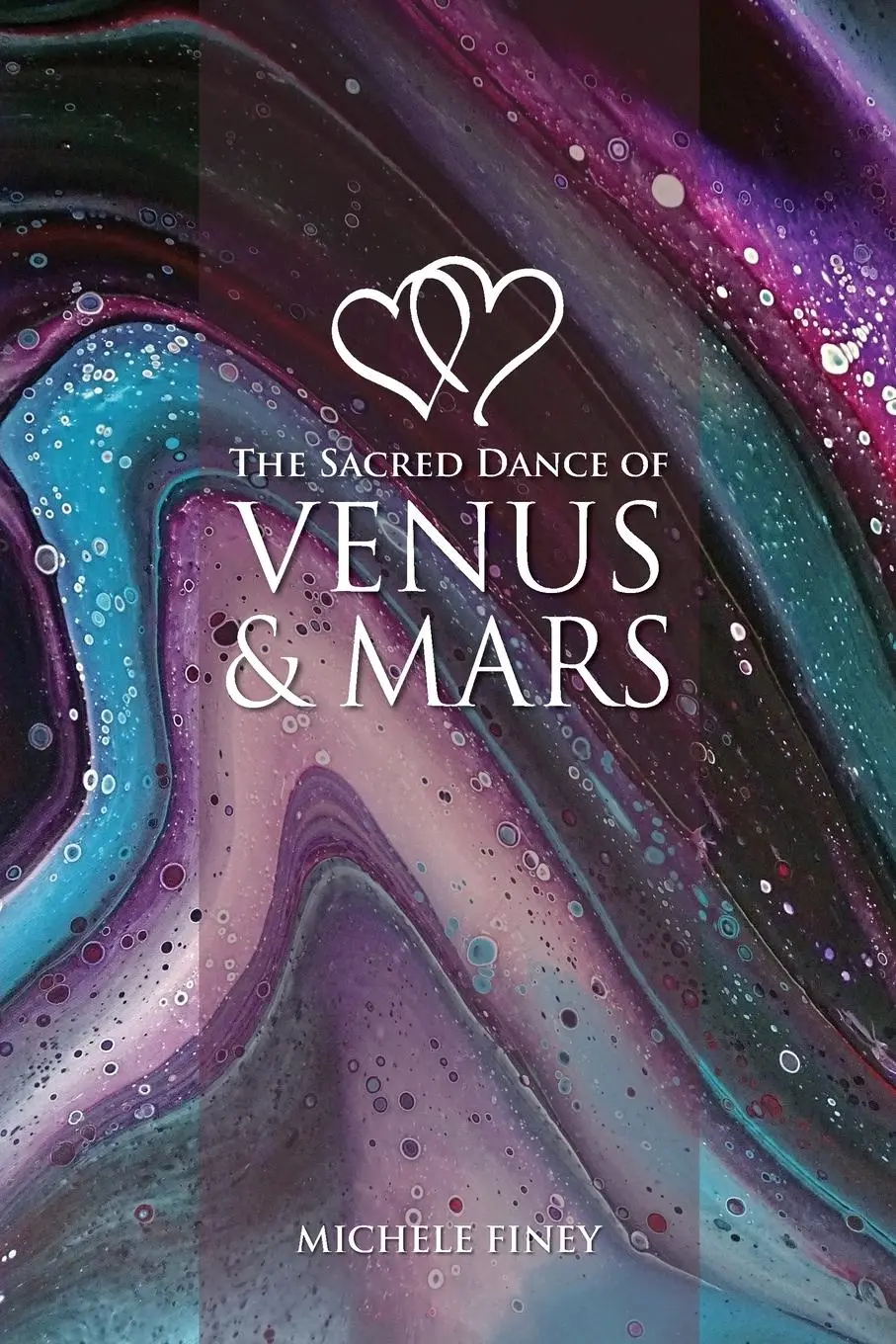 Cover: 9781902405810 | The Sacred Dance of Venus and Mars | Michele Finey | Taschenbuch