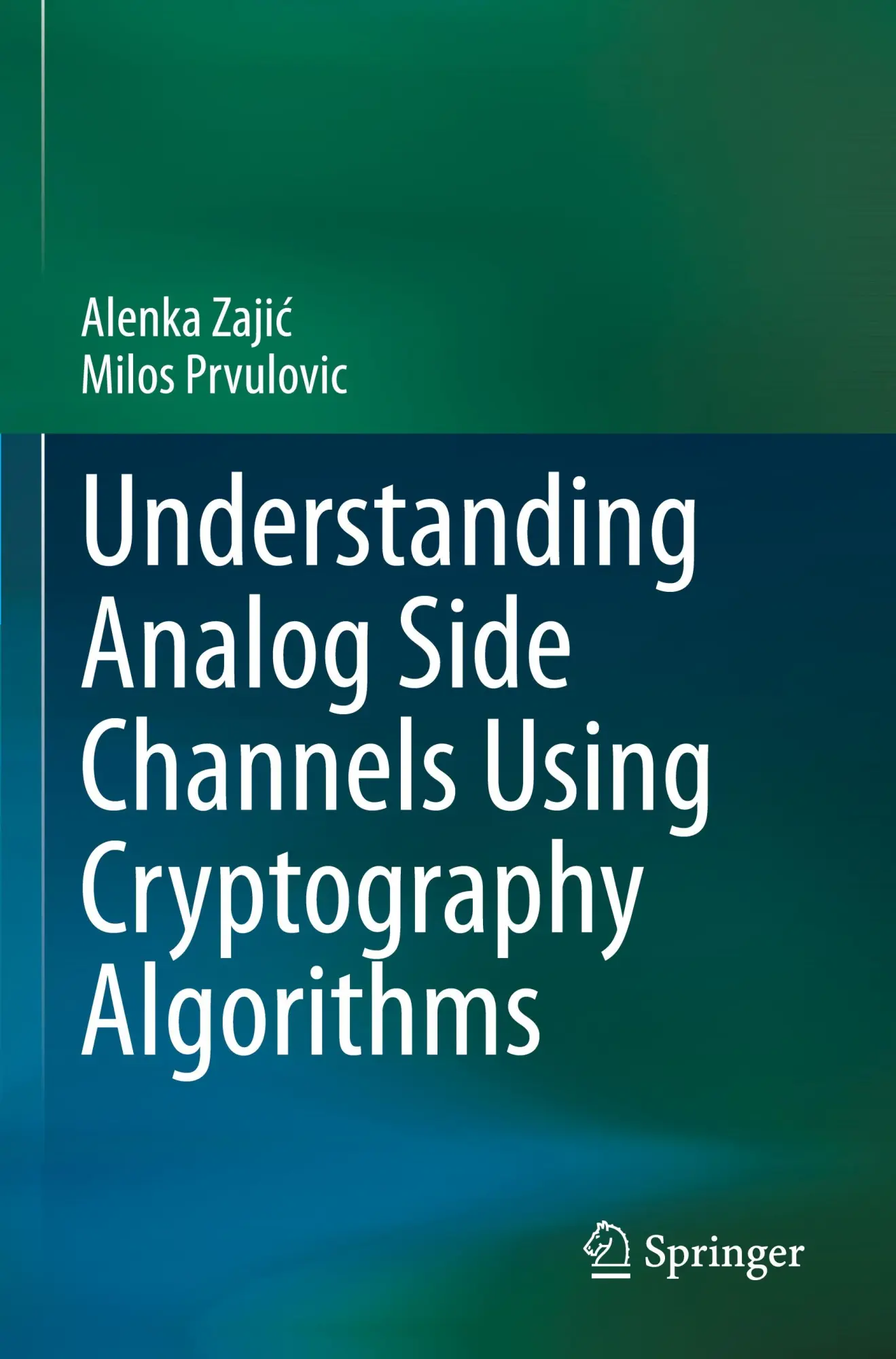 Cover: 9783031385810 | Understanding Analog Side Channels Using Cryptography Algorithms | xvi