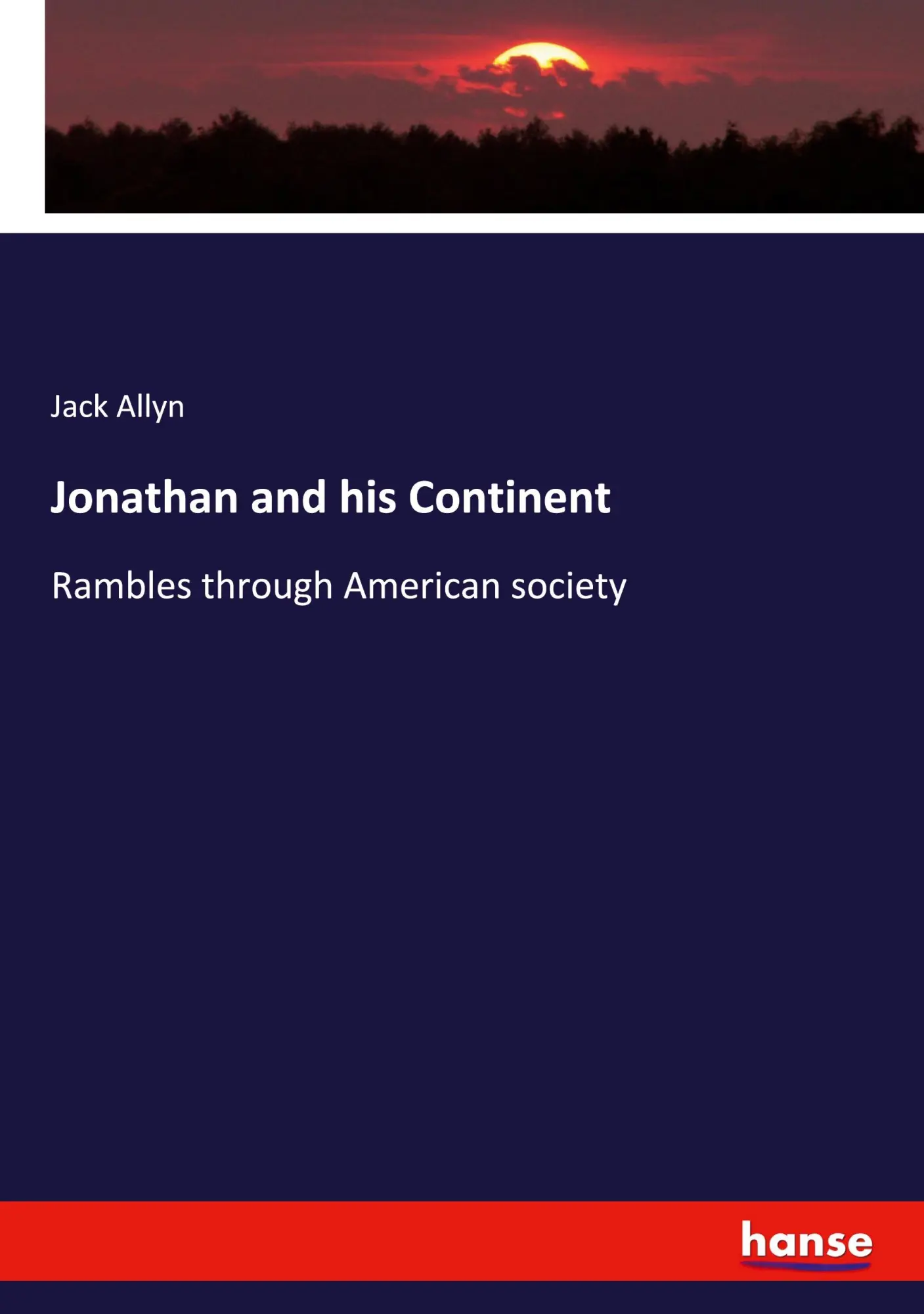 Jonathan and his Continent - Jack Allyn Kartoniert (TB)