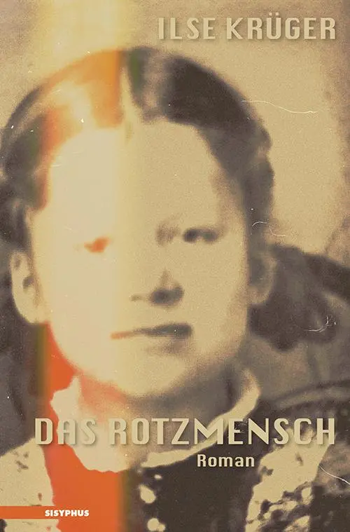 Das Rotzmensch - Ilse Krüger Kartoniert (TB)