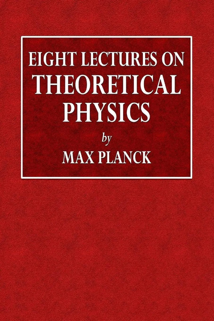 Cover: 9780359085910 | Eight Lectures on Theoretical Physics | Max Planck (u. a.) | Buch