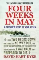 Cover: 9781843545910 | Four Weeks in May | A Captain's Story of War at Sea | David Hart-Dyke