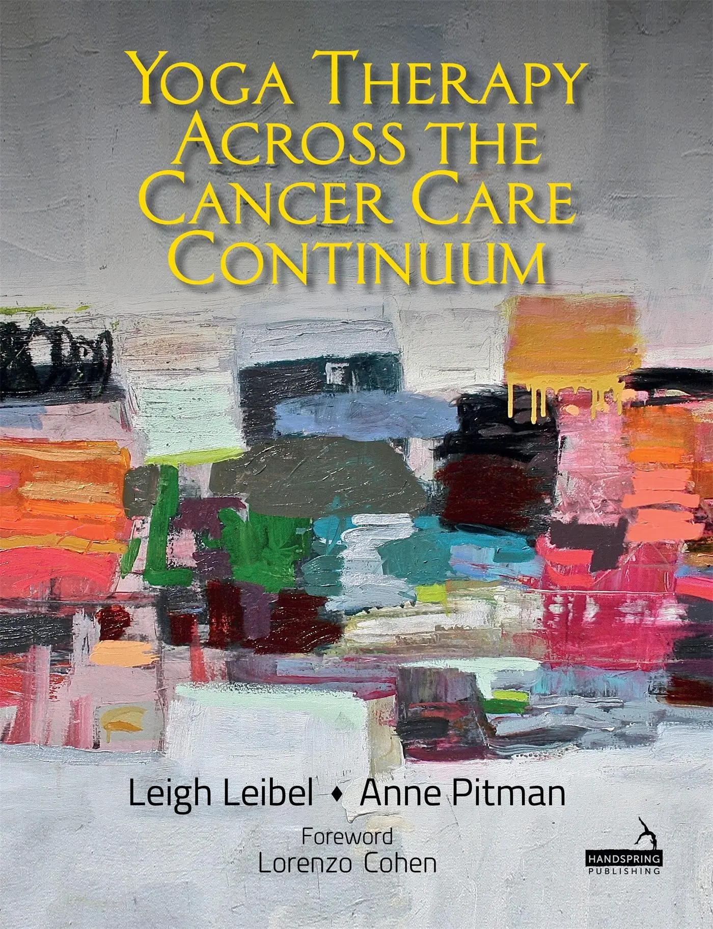 Cover: 9781912085910 | Yoga Therapy Across the Cancer Care Continuum | Leigh Leibel (u. a.)