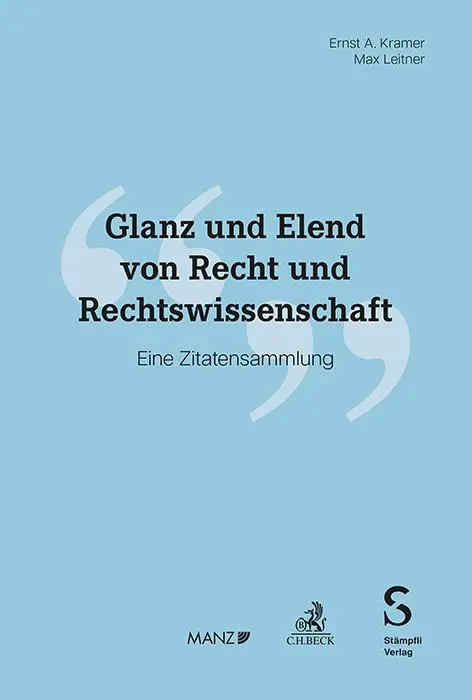 Cover: 9783406825910 | Glanz und Elend von Recht und Rechtswissenschaft | Eine Zitatsammlung
