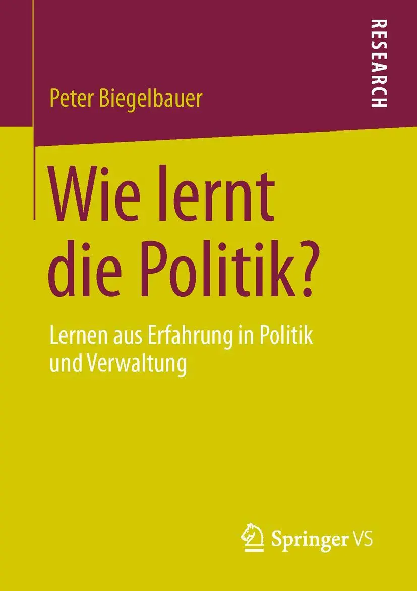 Cover: 9783531185910 | Wie lernt die Politik? | Peter Biegelbauer | Taschenbuch | xvi | 2013