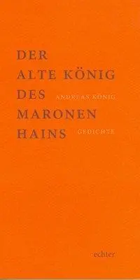Cover: 9783429036010 | Der alte König des Maronenhains | Gedichte | König | Taschenbuch