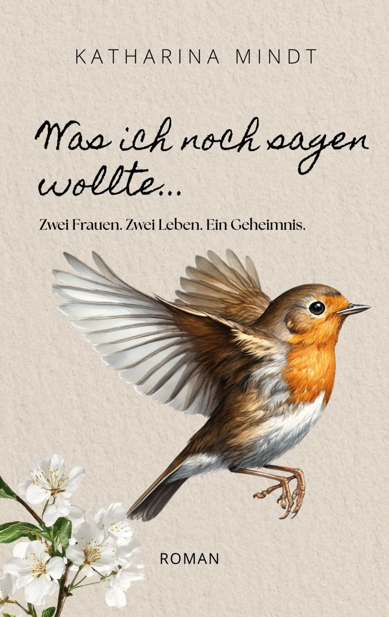 Cover: 9783695736010 | Was ich noch sagen wollte... | Zwei Frauen. Zwei Leben. Ein Geheimnis.