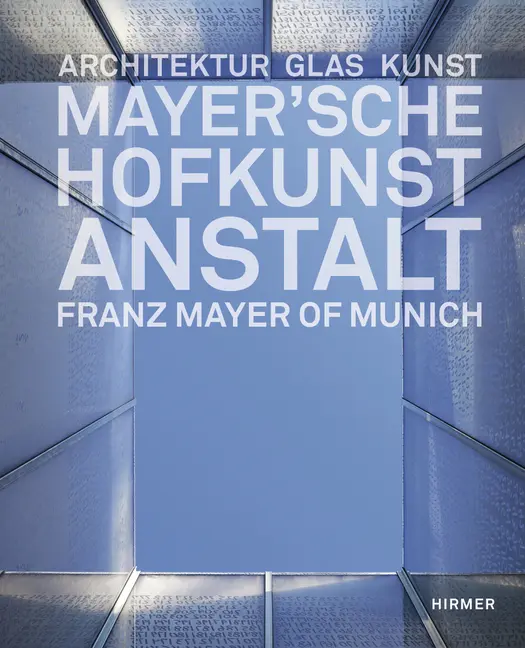 Cover: 9783777456010 | Mayer'sche Hofkunstanstalt | Architektur, Glas, Kunst | Graf (u. a.)