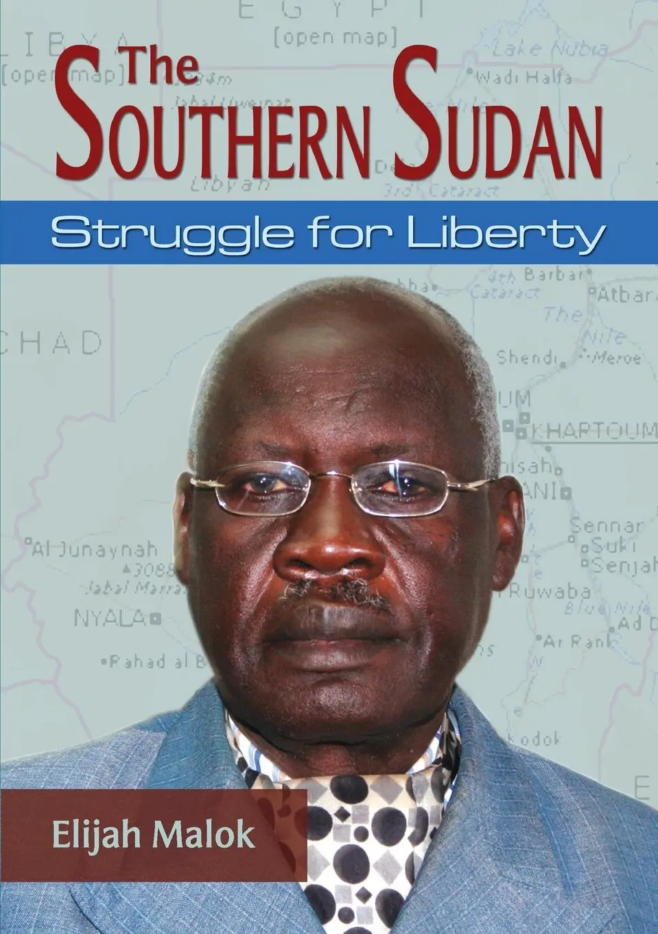 Cover: 9789966256010 | The Southern Sudan | Struggle for liberty | Elijah Malok | Taschenbuch