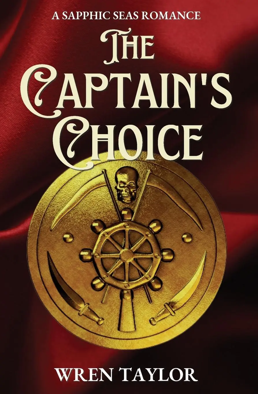 Cover: 9798987376010 | The Captain's Choice | A Sapphic Seas Romance | Wren Taylor | Buch