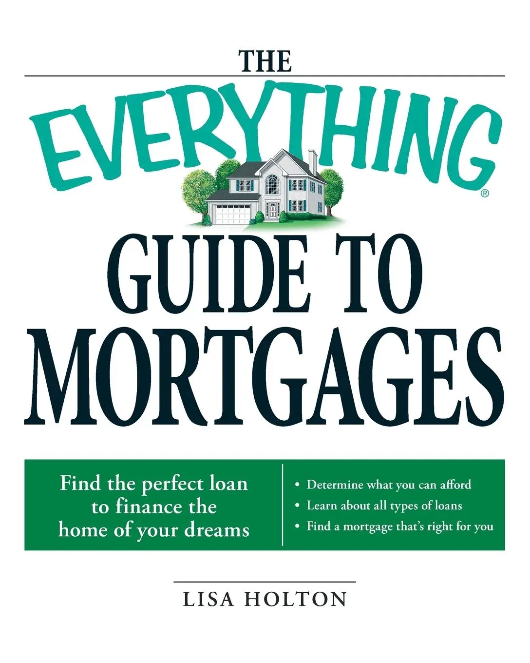 Cover: 9781598696110 | The Everything Guide to Mortgages | Lisa Holton | Taschenbuch | 2008