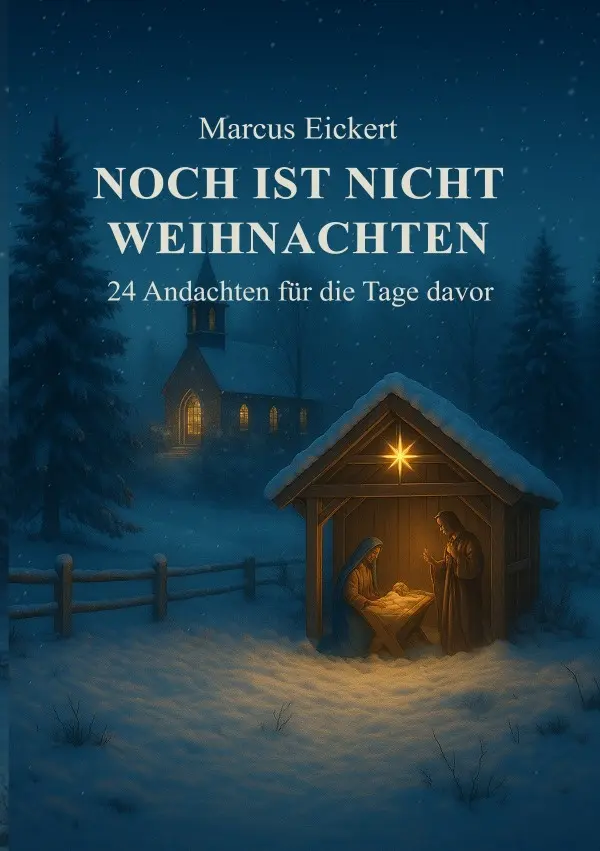 Cover: 9783565036110 | Noch ist nicht Weihnachten | 24 Andachten für die Tage davor. DE