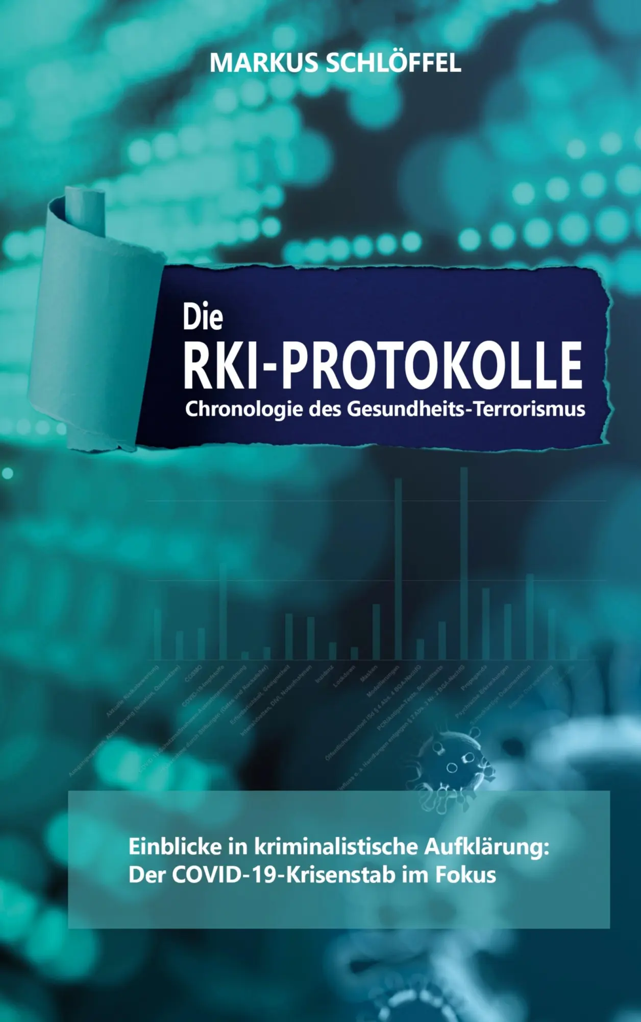 Cover: 9783982686110 | Die RKI-Protokolle | Markus Schlöffel | Taschenbuch | 362 S. | Deutsch