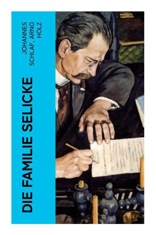 Cover: 9788027346110 | Die Familie Selicke | Drama in drei Aufzügen | Johannes Schlaf (u. a.)