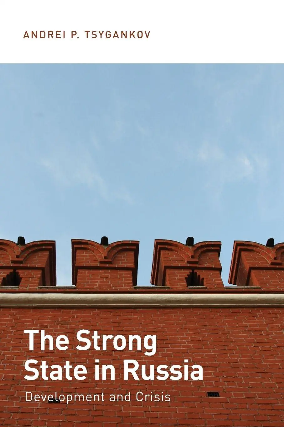 Cover: 9780199336210 | Strong State in Russia | Development and Crisis | Andrei P Tsygankov
