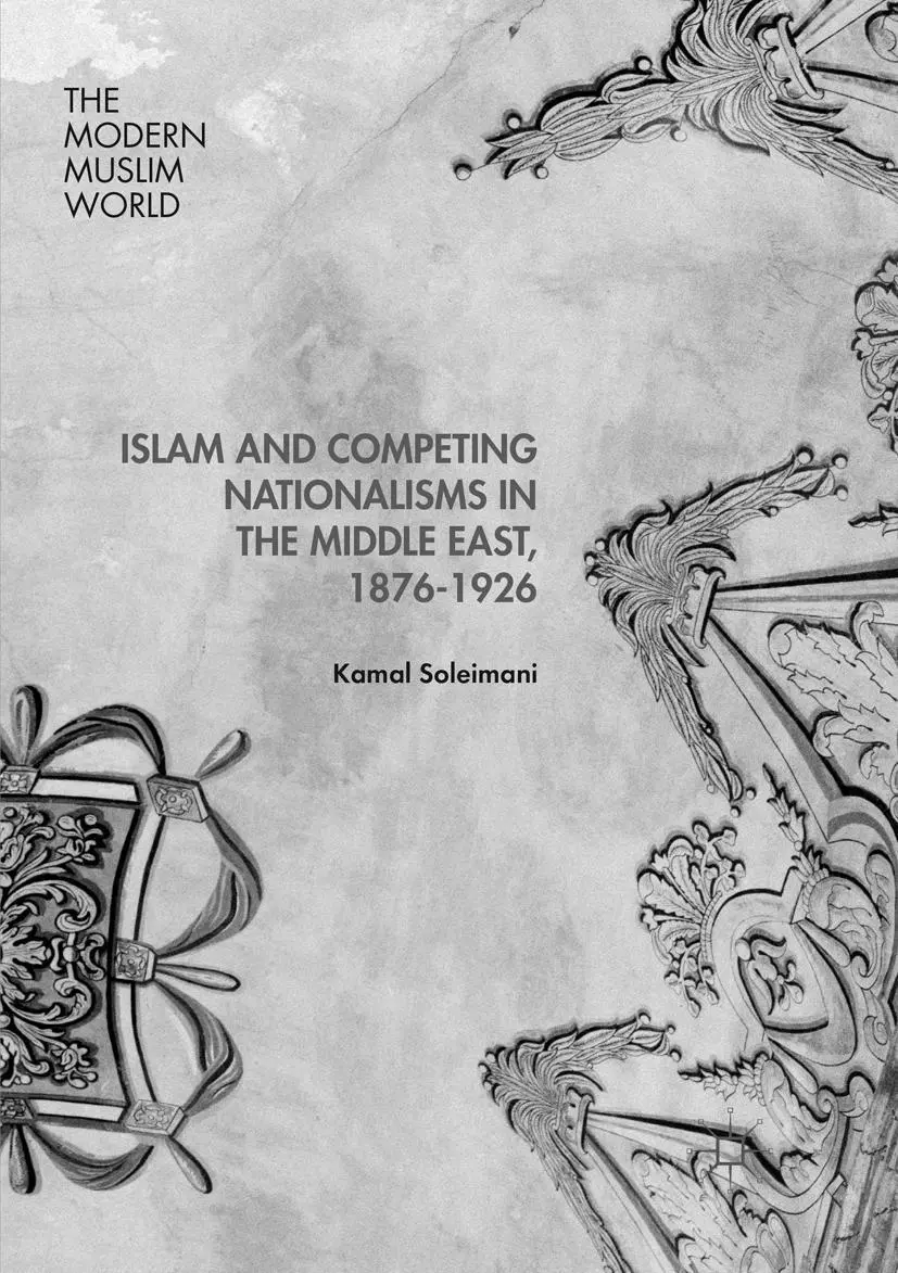 Cover: 9781349956210 | Islam and Competing Nationalisms in the Middle East, 1876-1926 | Buch