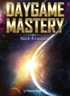 Cover: 9781999946210 | Daygame Mastery Colour | Nick Krauser | Buch | Englisch | 2018