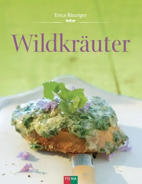 Cover: 9783037806210 | Wildkräuter | Erica Bänziger | Buch | 176 S. | Deutsch | 2017 | FONA