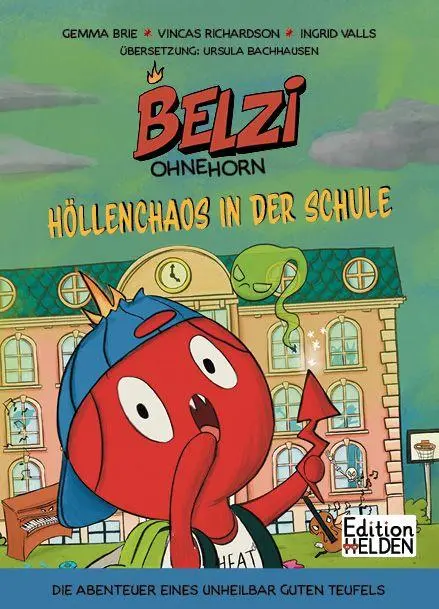Cover: 9783949866210 | Belzi Ohnehorn | Höllenchaos in der Schule | Gemma Brie (u. a.) | Buch
