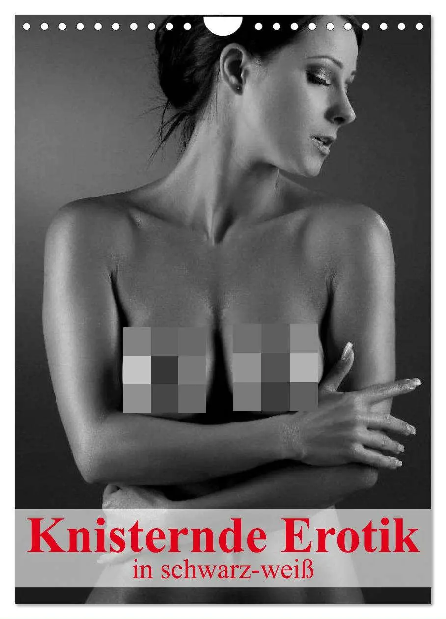 Cover: 9783457036310 | Knisternde Erotik in schwarz-weiß (Wandkalender 2025 DIN A4 hoch),...