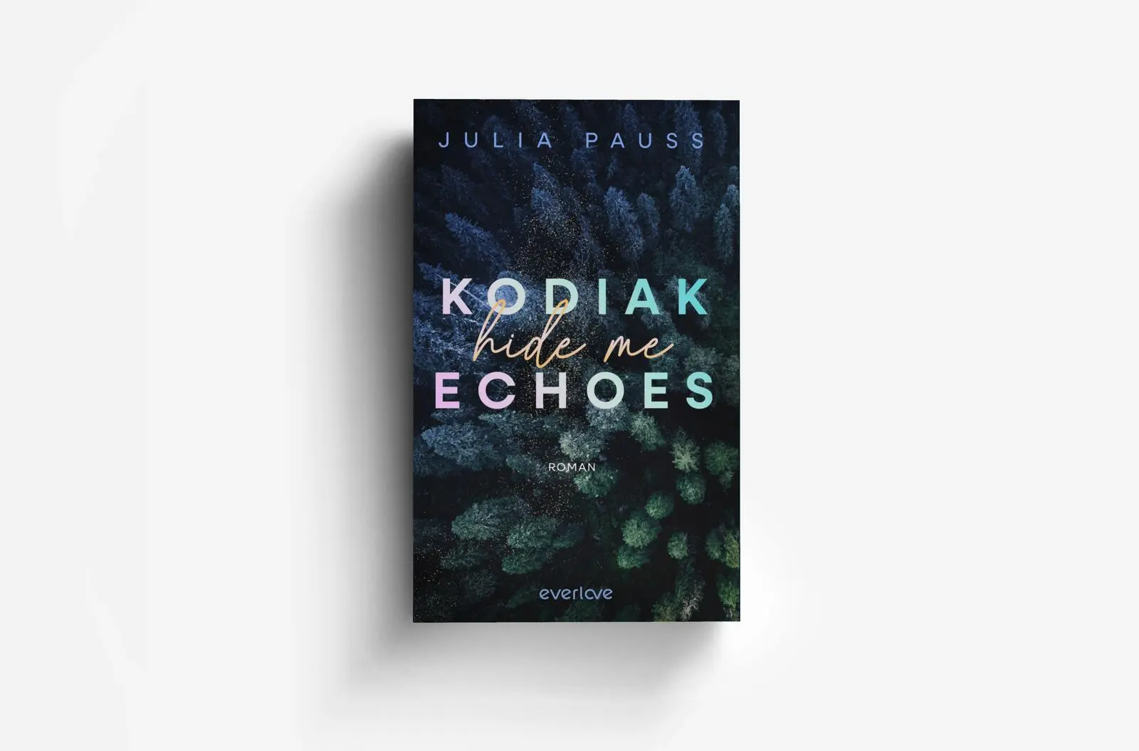 Bild: 9783492066310 | Kodiak Echoes - Hide Me | Julia Pauss | Taschenbuch | 432 S. | Deutsch