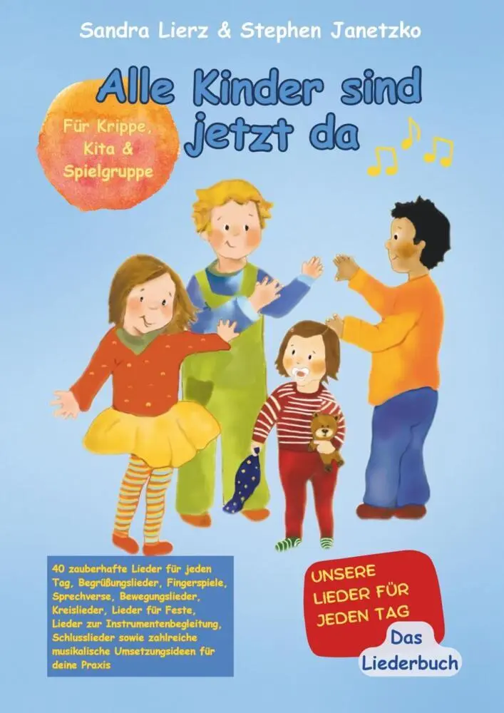 Cover: 9783957226310 | Alle Kinder sind jetzt da - Unsere Lieder für jeden Tag | Taschenbuch