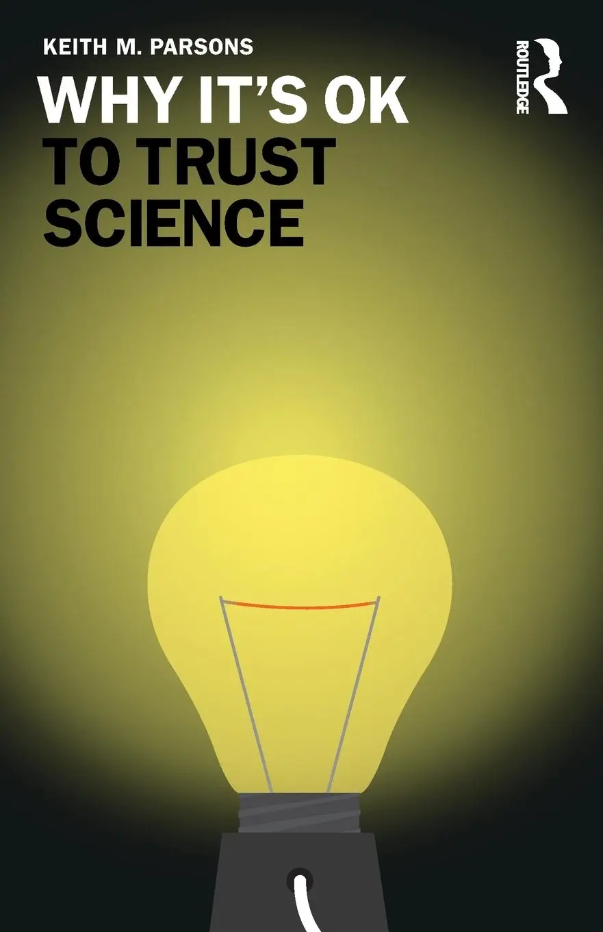 Cover: 9780367616410 | Why It's OK to Trust Science | Keith M. Parsons | Taschenbuch | 2023 Cover: 9780367616410 | Why It's OK to Trust Science | Keith M. Parsons | Taschenbuch | 2023