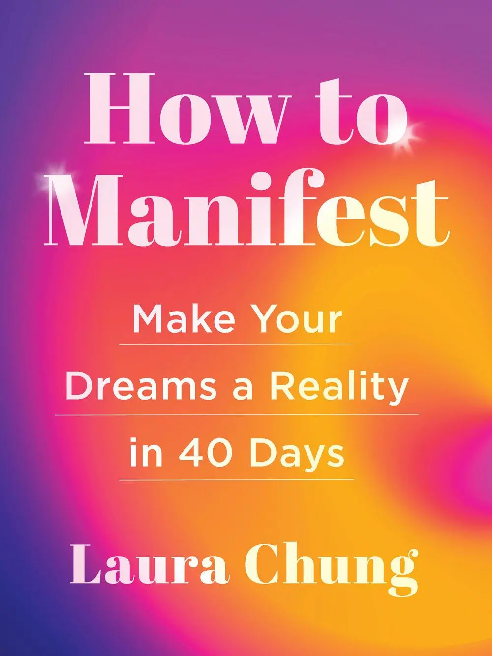 Cover: 9781454946410 | How to Manifest | Laura Walker Chung | Buch | Gebunden | Englisch