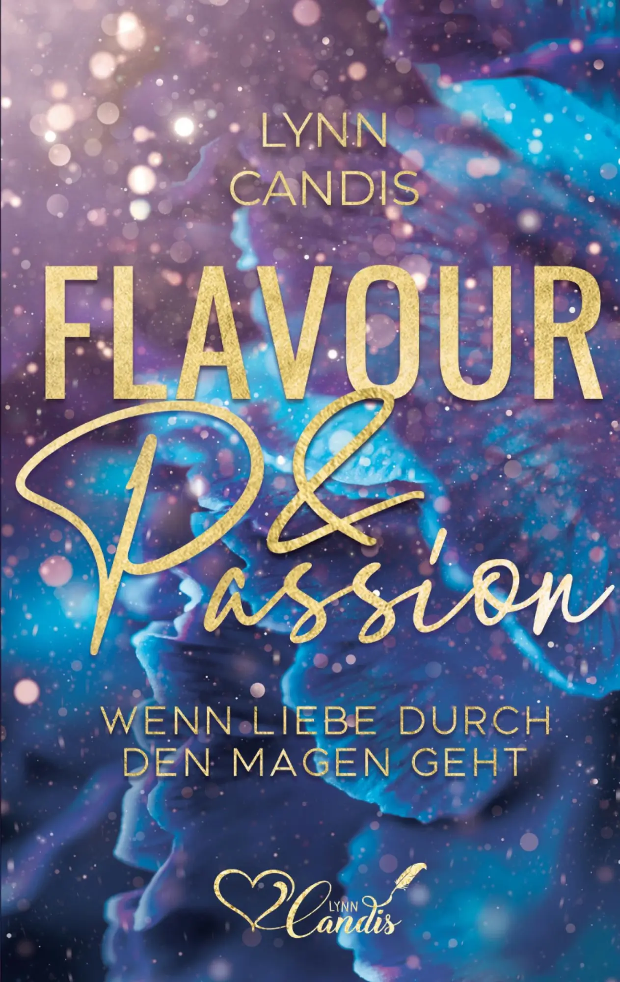 Cover: 9783744816410 | Flavour &amp; Passion | Wenn Liebe durch den Magen geht | Lynn Candis