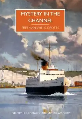 Cover: 9780712356510 | Mystery in the Channel | British Library Crime Classics | Crofts