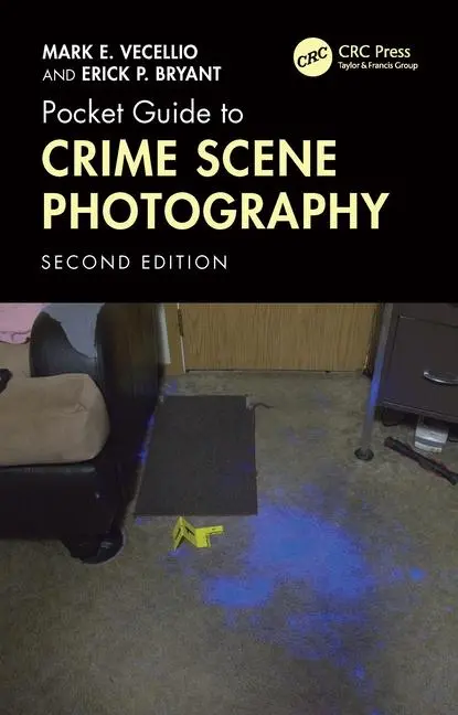 Cover: 9781032576510 | Pocket Guide to Crime Scene Photography | Erick P. Bryant (u. a.)