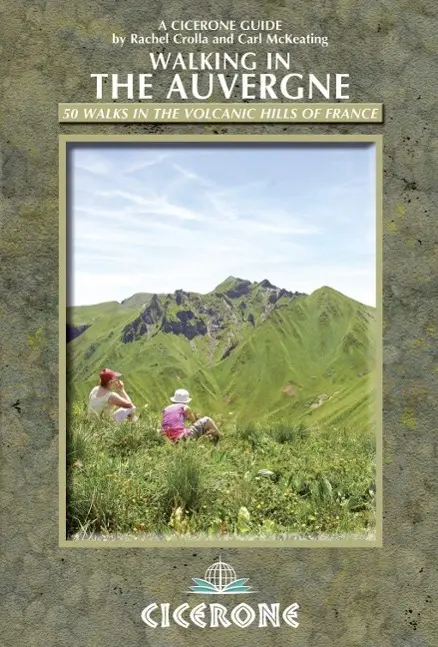 Cover: 9781852846510 | Walking in the Auvergne | Carl Mckeating (u. a.) | Taschenbuch | 2013