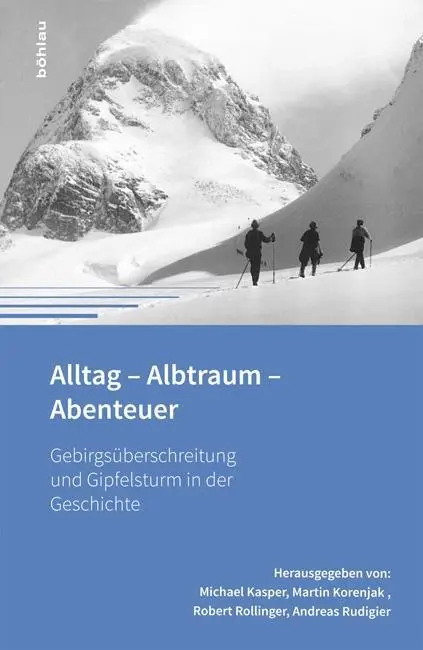 Cover: 9783205796510 | Alltag - Albtraum - Abenteuer | Michael Kasper | Buch | 373 S. | 2015