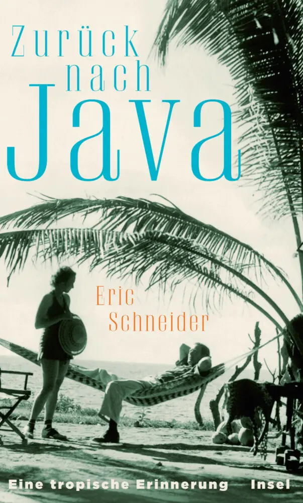 Cover: 9783458176510 | Zurück nach Java | Eine tropische Erinnerung | Eric Schneider | Buch