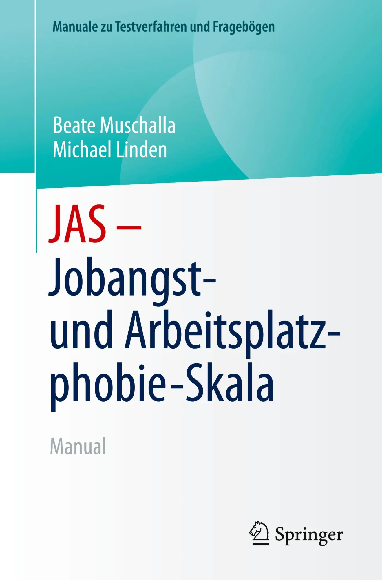 Cover: 9783662706510 | JAS - Jobangst- und Arbeitsplatzphobie-Skala | Manual | Linden (u. a.)