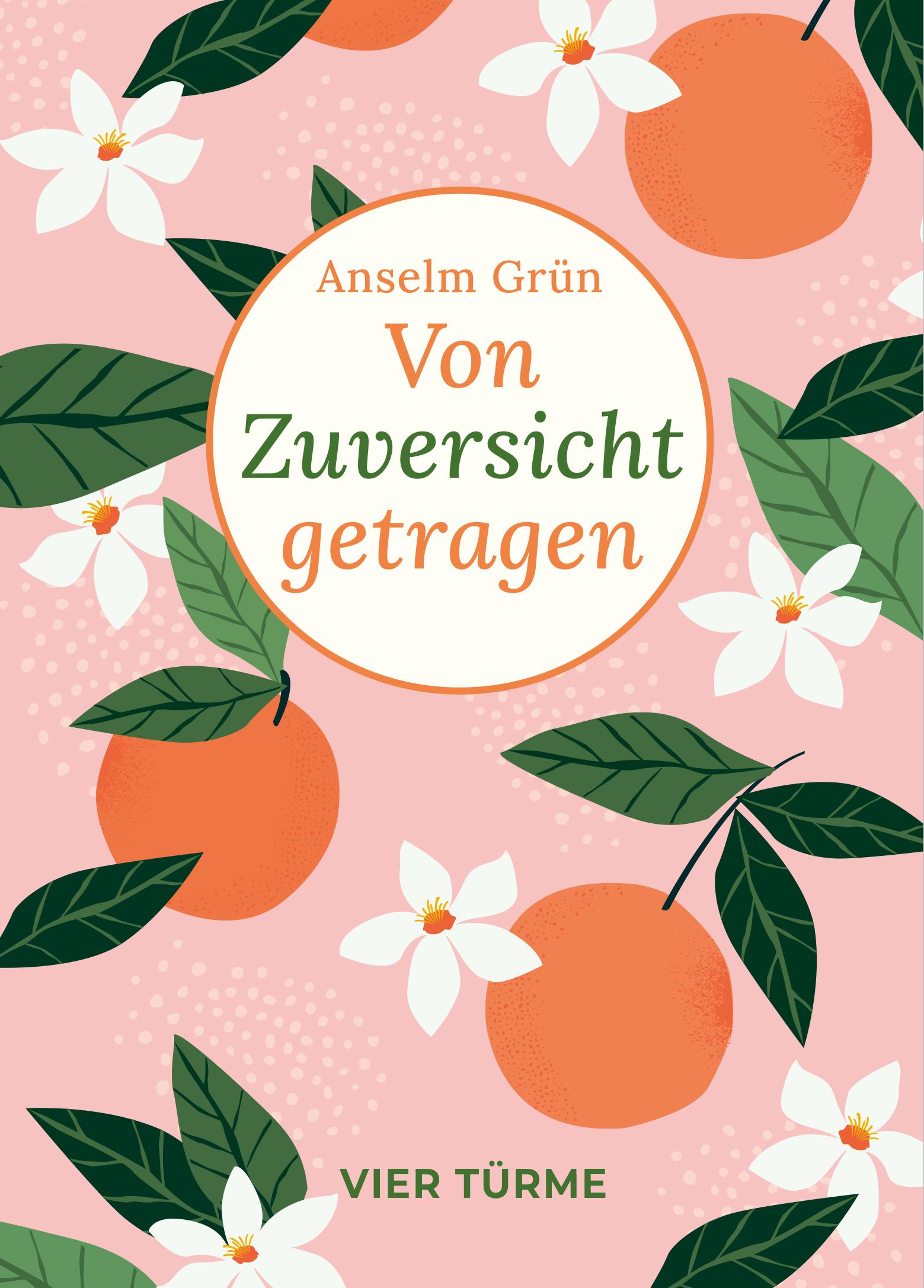 Cover: 9783736506510 | Von Zuversicht getragen | Bibliothek der Lebenskunst | Anselm Grün