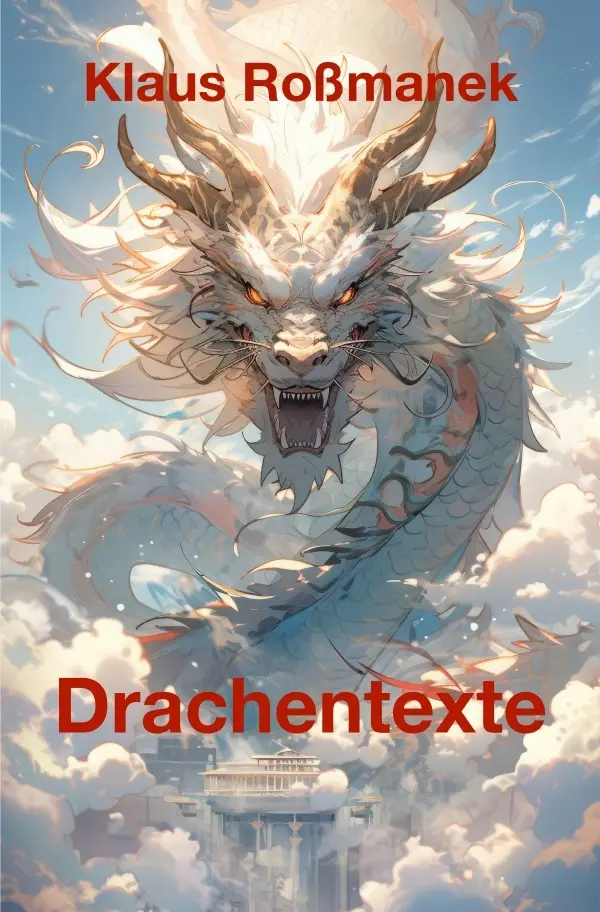 Cover: 9783819076510 | Drachentexte | DE | Klaus Roßmanek | Taschenbuch | 108 S. | Deutsch
